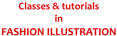 Classes and Tutorials in Fashion Illustration